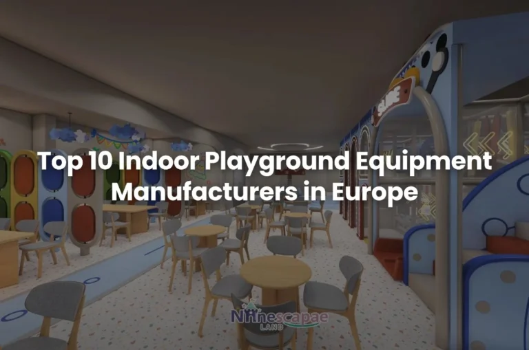 Top 10 Indoor Playground Equipment Manufacturers in Europe